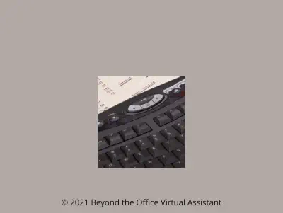 © 2021 Beyond the Office Virtual Assistant